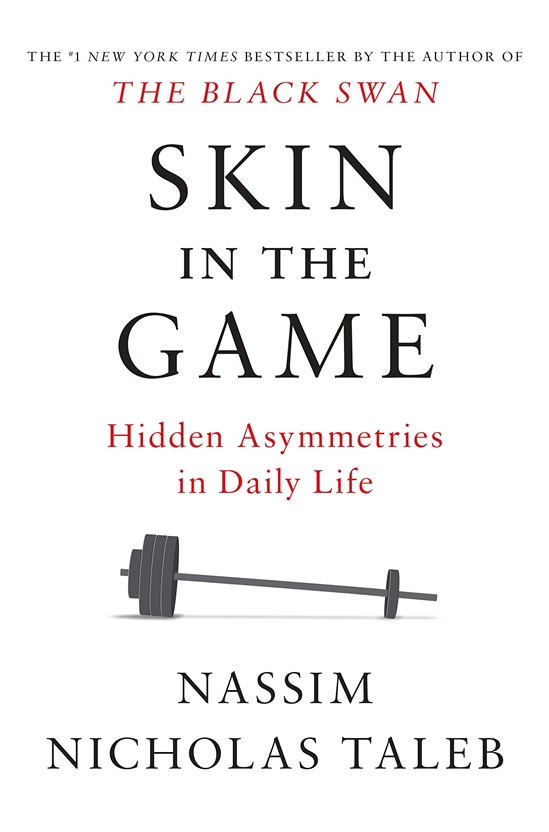 Skin in the game: Hidden Asymmetries in Daily Life - 