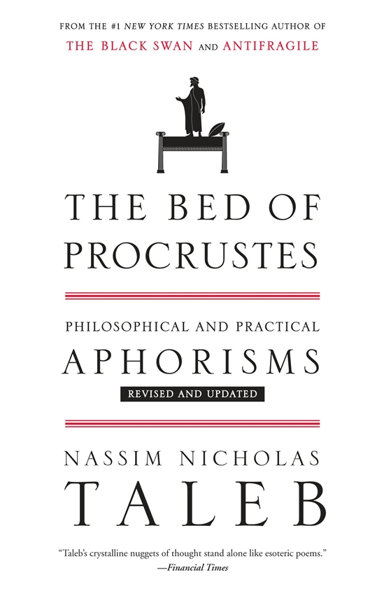 The Bed of Procrustes: Philosophical and Practical Aphorisms - 